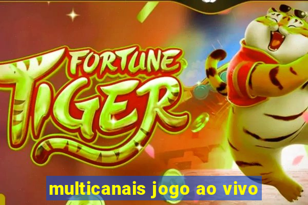 multicanais jogo ao vivo